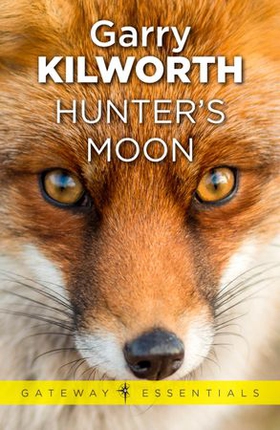 Hunter's Moon (ebok) av Garry Kilworth