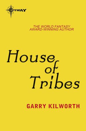 House of Tribes (ebok) av Garry Kilworth