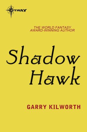 Shadow Hawk (ebok) av Garry Kilworth