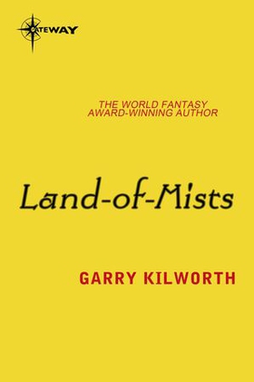 Land-of-Mists (ebok) av Garry Kilworth
