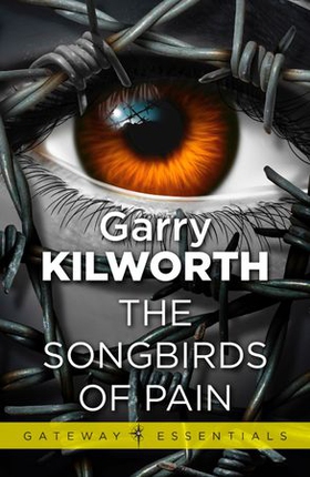 The Songbirds of Pain (ebok) av Garry Kilworth