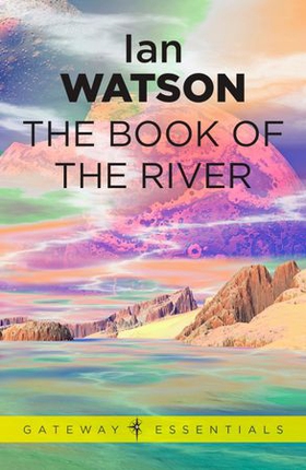 The Book of the River - Black Current Book 1 (ebok) av Ian Watson