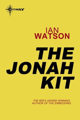The Jonah Kit (ebok) av Ian Watson
