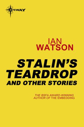 Stalin's Teardrops: And Other Stories (ebok) av Ian Watson