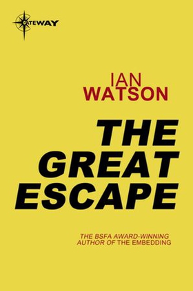 The Great Escape (ebok) av Ian Watson