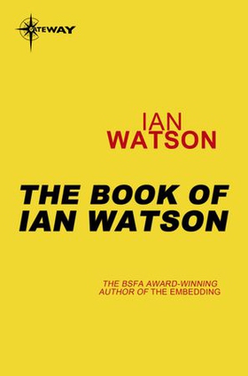 The Book of Ian Watson (ebok) av Ian Watson