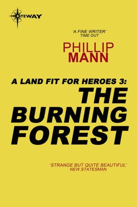 The Burning Forest - A Land Fit For Heroes 3 (ebok) av Phillip Mann