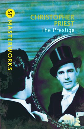 The Prestige - The literary masterpiece about a feud that spans generations (ebok) av Christopher Priest