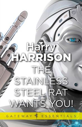 The Stainless Steel Rat Wants You! - The Stainless Steel Rat Book 4 (ebok) av Harry Harrison