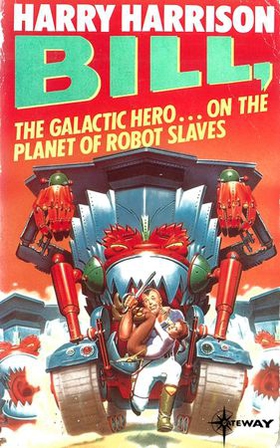 Bill, the Galactic Hero: The Planet of the Robot Slaves (ebok) av Harry Harrison
