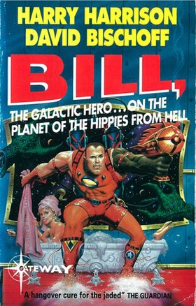 Bill, the Galactic Hero: Planet of the Hippies from Hell (ebok) av Harry Harrison