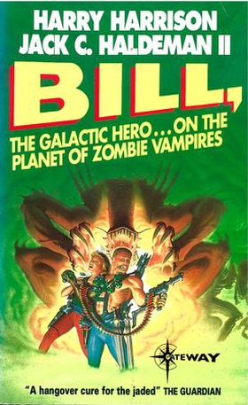 Bill, the Galactic Hero: Planet of the Zombie Vampires (ebok) av Harry Harrison