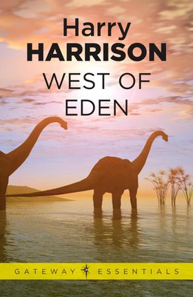 West of Eden - Eden Book 1 (ebok) av Harry Harrison
