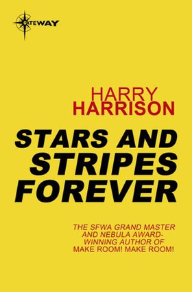 Stars and Stripes Forever - Stars and Stripes Book 1 (ebok) av Harry Harrison