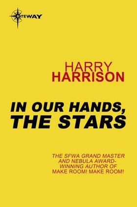 In Our Hands, the Stars (ebok) av Harry Harrison