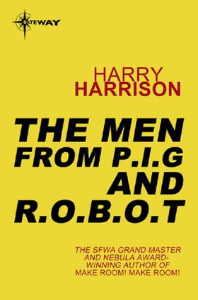 The Men from P.I.G and R.O.B.O.T (ebok) av Harry Harrison