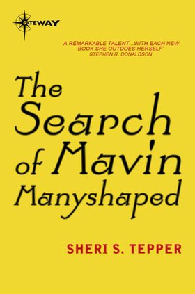 The Search of Mavin Manyshaped (ebok) av Sheri S. Tepper