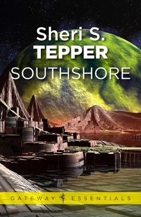 Southshore (ebok) av Sheri S. Tepper