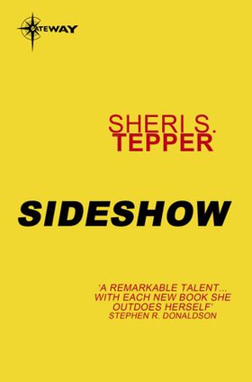 Sideshow (ebok) av Sheri S. Tepper