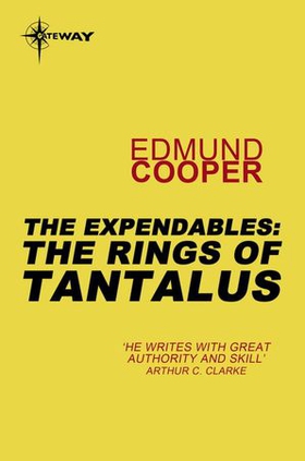 The Expendables: The Rings of Tantalus - The Expendables Book 2 (ebok) av Edmund Cooper