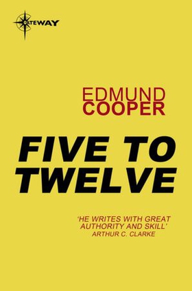 Five to Twelve (ebok) av Edmund Cooper