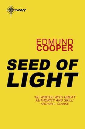 Seed of Light (ebok) av Edmund Cooper