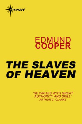 The Slaves of Heaven (ebok) av Edmund Cooper