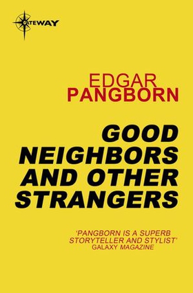 Good Neighbors and Other Strangers