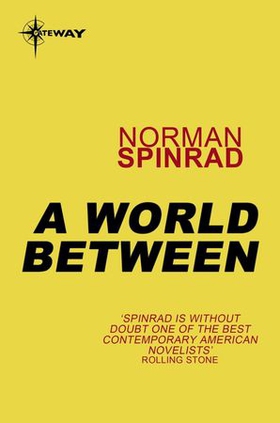 A World Between (ebok) av Norman Spinrad