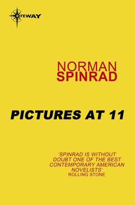 Pictures at 11 (ebok) av Norman Spinrad