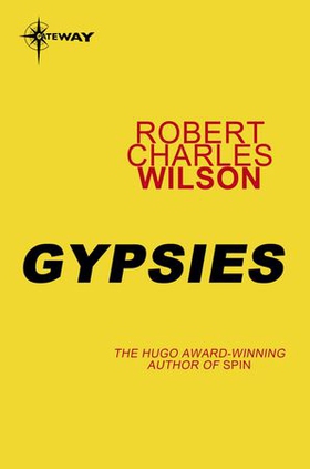 Gypsies (ebok) av Robert Charles Wilson