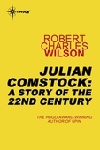 Julian Comstock: A Story of the 22nd Century