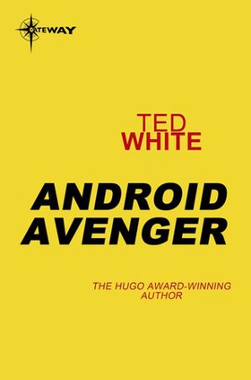 Android Avenger (ebok) av Ted White