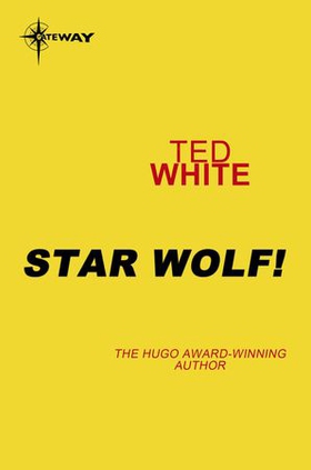Star Wolf! (ebok) av Ted White