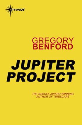 Jupiter Project - Jupiter Project Book 1 (ebok) av Gregory Benford