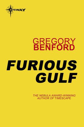 Furious Gulf - Galactic Centre Book 5 (ebok) av Gregory Benford