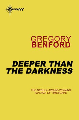 Deeper than the Darkness (ebok) av Gregory Benford