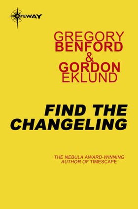 Find the Changeling (ebok) av Gregory Benford