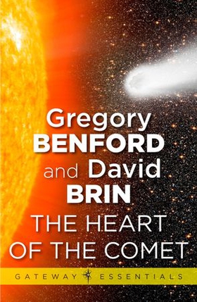 The Heart of the Comet (ebok) av Gregory Benford