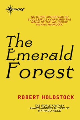 The Emerald Forest (ebok) av Robert Holdstock