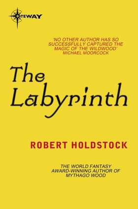 The Labyrinth (ebok) av Robert Holdstock