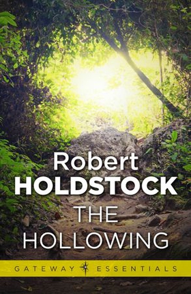 The Hollowing (ebok) av Robert Holdstock