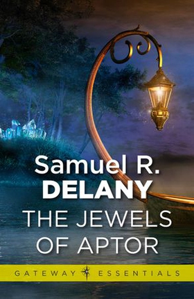 The Jewels Of Aptor (ebok) av Samuel R. Delany