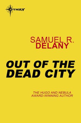 Out of the Dead City (ebok) av Samuel R. Delany