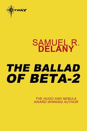The Ballad of Beta-2 (ebok) av Samuel R. Delany