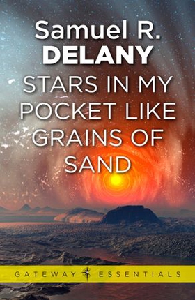 Stars in My Pocket Like Grains of Sand (ebok) av Samuel R. Delany