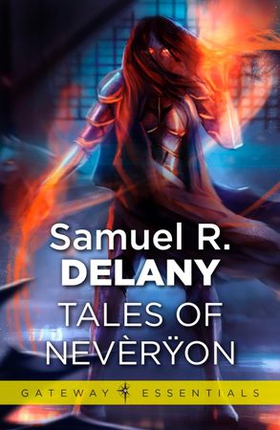 Tales of Neveryon (ebok) av Samuel R. Delany