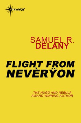 Flight from Neveryon (ebok) av Samuel R. Delany