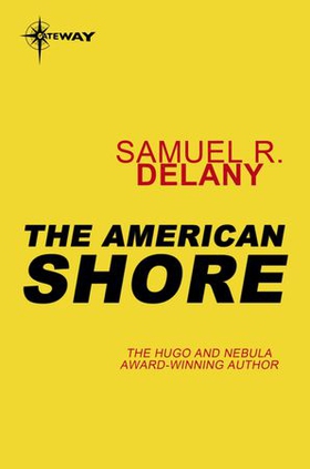 The American Shore (ebok) av Samuel R. Delany