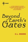 Beyond Earth's Gates